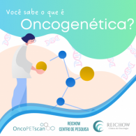 Você sabe o que é Oncogenética?